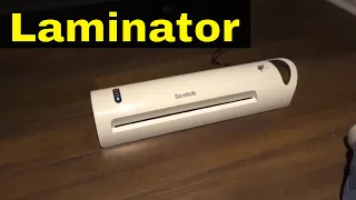How To Use A Laminator-Full Tutorial