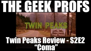The Geek Profs: Review of Twin Peaks S2E2 "Coma"