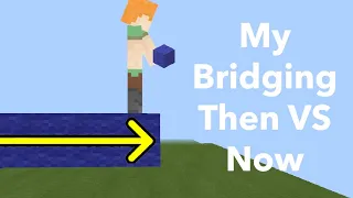 My Minecraft Bridging From Then And Now