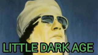 Libya,  Muammar Gaddafi  |little dark age Edit