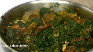 How to Make Nigerian Efo Riro - Nigerian Vegetable Soup