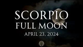 SCORPIO FULL MOON Apr 23, 2024 & JUPITER + URANUS CONJUNCTION- Powerful & Potently Magical