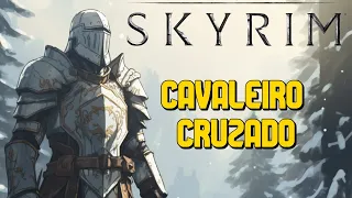 Skyrim Anniversary: Build do Cavaleiro Cruzado [Lengendary, sem craft]