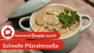 SCHNELLE PILZRAHMSOßE: Leckere Pilz-Rahm-Soße selber machen 🍄 | #FränkischeRezepte