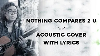 Nothing Compares 2 U - Acoustic Cover with Lyrics