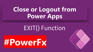 Power Fx - EXIT Function - Close or Logout from Power Apps