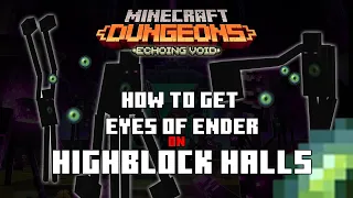 How to Get Eyes Of Ender on Highblock Halls - Minecraft Dungeons