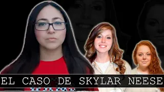 El TRAGICO caso De SKYLAR NEESE: Amigas As3sinas