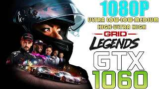 GRID Legends | GTX 1060 | 1080p ULTRA LOW To ULTRA HIGH Settings Performance Test