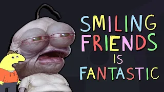 Smiling Friends is FANTASTIC: A New Era of Animation (Season 1 Review)