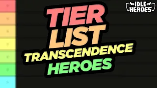 Idle Heroes - TIER LIST - Transcendence Heroes December 2023