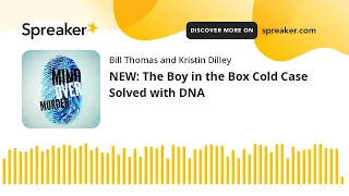 NEW: The Boy in the Box Cold Case Solved with DNA