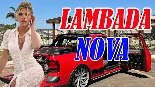 LAMBADA REMIX NOVA 2024 ( LAMBADÃO ATUALIZADO 2024 ) LAMBADA PRA PAREDÃO 2024 - LAMBADÃO 2024#1