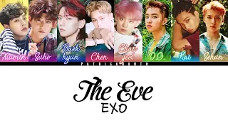 EXO (엑소) - The Eve (전야/前夜) Color Coded Lyrics (Han|Rom|Eng)
