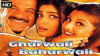 Gharwali Baharwali 1998  || Anil Kapoor || Raveena Tandon || Rambha