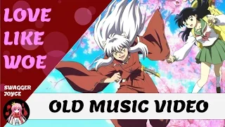 Inuyasha x Kagome「OLD AMV」- Love Like Woe