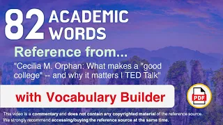 82 Academic Words Ref from "What makes a "good college" -- and why it matters | TED Talk"