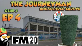 FM20 - The Journeyman Unexplored Europe Croatia - C5 EP4 - THE HEDGE - Football Manager 2020