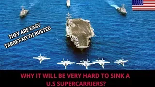 WHY IT WILL BE VERY HARD TO SINK A U.S SUPERCARRIERS?