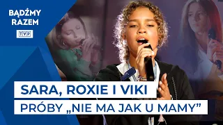 Nie ma jak u mamy - zapraszają Sara, Roxie i Viki!