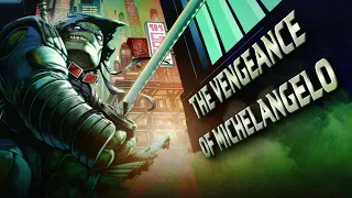 TMNT The Last Ronin Finale: Vengeance of Michelangelo