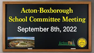 Acton-Boxborough School Committee Meeting 9/8/22