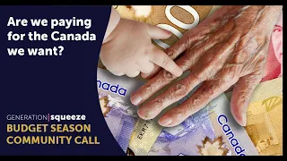 Community Call - Are we paying for the Canada we want? - Feb. 28, 2024