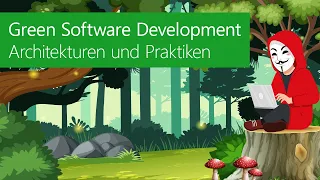 Green Software Development – Architekturen und Praktiken zur Reduzierung des CO2