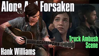 Ellie Plays Alone And Forsaken (Truck Ambush Scene) by Hank Williams - The Last Of Us 2 Guitar Cover