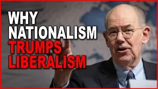 Why Nationalism Trumps Liberalism Every Time | Prof John J. Mearsheimer