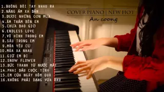 [Piano Cover] Tuyển Tập Các Bản Nhạc Piano Hay Nhất Của An Coong 2015 | #PianoV-POP