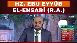 Hz. Ebu Eyyüb El-Ensari (R.A.)'nin Vefatı - Ömer Döngeloğlu İle Sahur Vakti