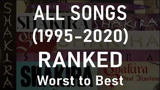 ALL Shakira songs RANKED (1995-2020)
