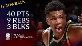 Giannis Antetokounmpo 40 pts 9 rebs 3 blks vs Cavs 17/18 season