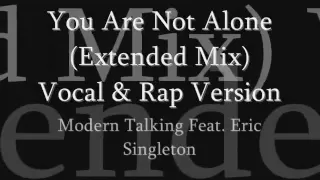 Modern Talking .- You Are Not Alone (Vocal & Rap Version .- Extended Mix)