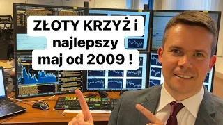 🔥Byczy krzyż i najlepszy maj od 2009🔥