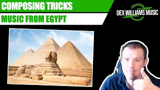 How to write EGYPTIAN sounding music… Land of the PHARAOHS! - Composing Tricks