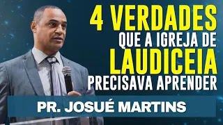 4 verdades que a igreja de LAUDICEIA precisava aprender   Pr Josue Martins