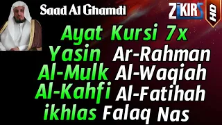 Ayat Kursi 7x,Surat Yasin,Ar Rahman,Al Waqiah,Al Mulk,Al Kahfi,Ikhlas,Falaq,An Nas By Saad Al Ghamdi