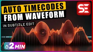 How to AUTOMATICALLY Generate TIMECODES from Waveform in Subtitle Edit