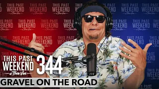 Gravel On The Road | This Past Weekend w/ Theo Von #344