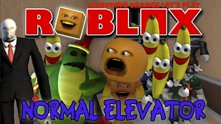 Annoying Orange Plays - Roblox: THE NORMAL ELEVATOR!