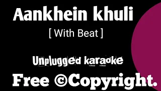 Aankhein Khuli | With Beat | Mohabbatein | Unplugged karaoke | Musical Heartbeat