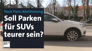Höhere Parkgebühren für SUVs: Ist das auch in München möglich? | Abendschau | BR24