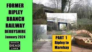 DAVE'S DEAD LINES: Ripley Branch Pt1 (Butterley to Marehay)