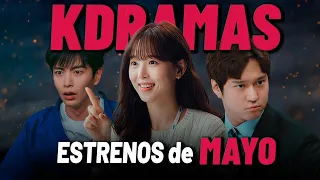 Estrenos de KDRAMAS de MAYO 2024 l Doramas mas Esperadas!