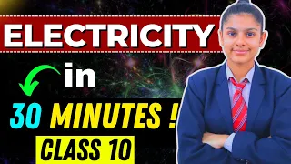 Electricity | Class 10 | Full Chapter in 30 Minutes ! 😱🔥