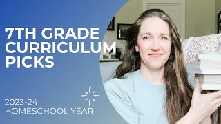 7th Grade Curriculum Picks || 2023-24 Homeschool Year