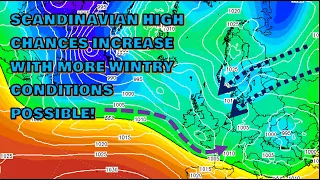 Scandinavian High chances Increase with More Wintry Conditions possible! 29th November 2021