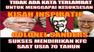 Kisah Inspiratif Pendiri KFC, Sukses menjadi MILIARDER di Usia 70 tahun